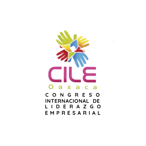 CILE Oaxaca — Congreso Internacional de Liderazgo Empresarial